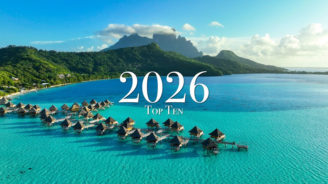 Top 10 Places To Visit in 2026