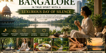 Celebrate Bangalore in true spirit with a luxurious day of silence