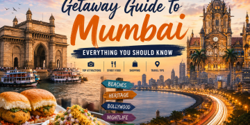 The Ultimate Getaway Guide to Mumbai: Everything You Should Know